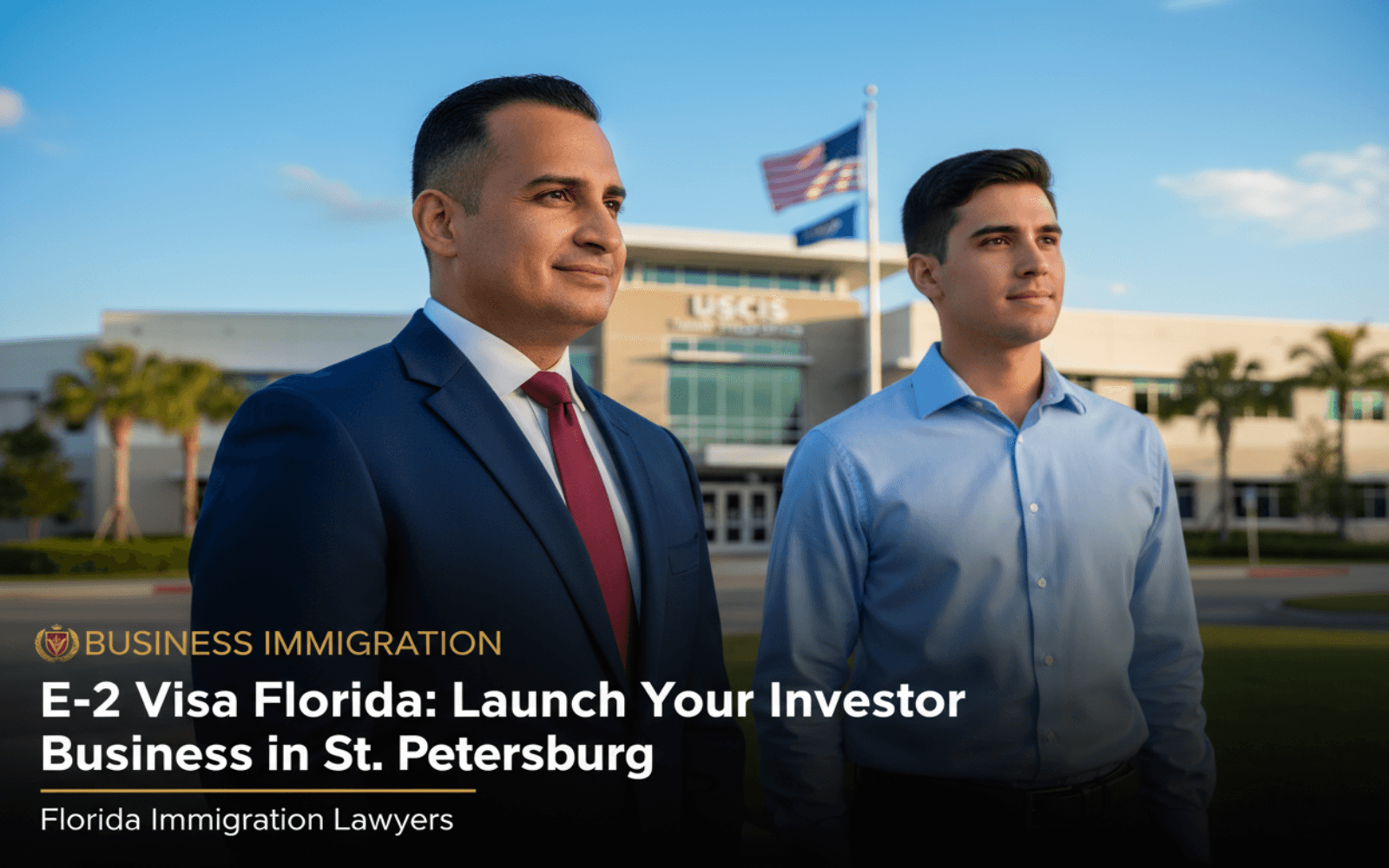 Visa E-2 Florida: Inicie Su Negocio de… — ley de inmigración Florida explicada