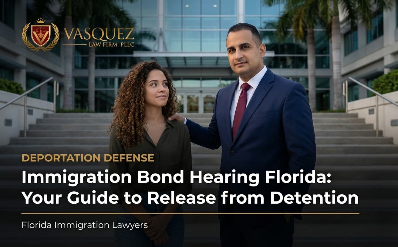 Audiencia de Fianza de Inmigración en… — Vasquez Law Firm abogados de inmigración Florida