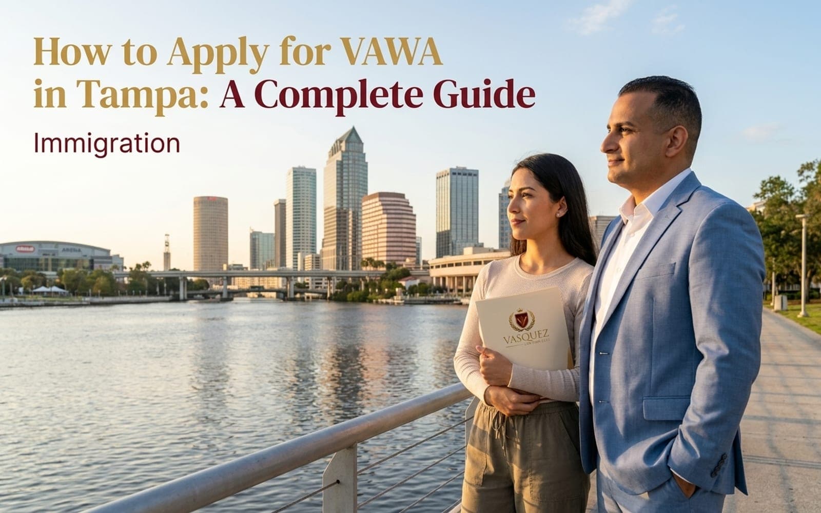 Cómo Solicitar VAWA en Tampa: Guía… — Vasquez Law Firm abogados de inmigración Florida